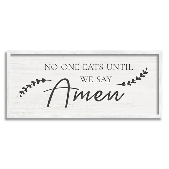 No One Eats Until We Say Amen Phrase Religious Graphic Art White Framed Art Print Wall Art