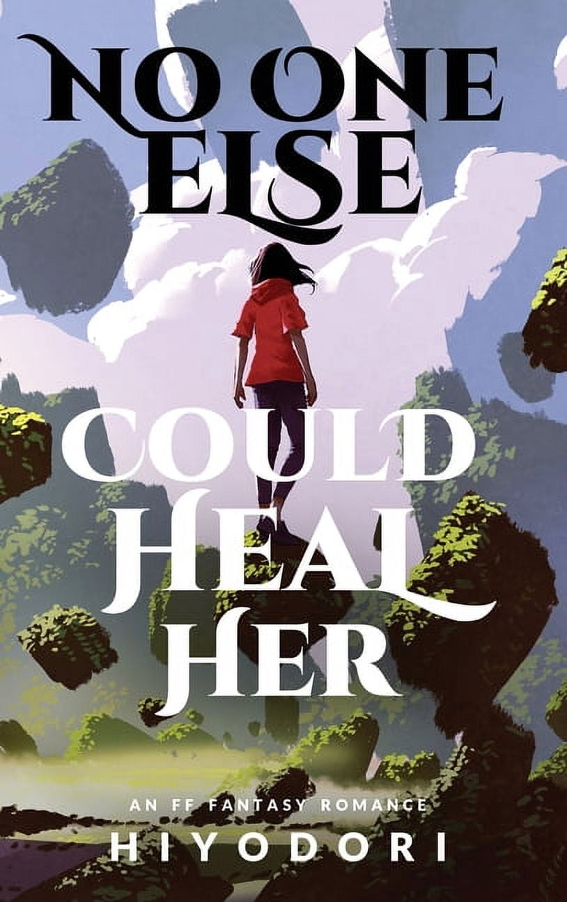 Clem & Wist No One Else Could Heal Her: An FF Fantasy Romance, Book 0 ...