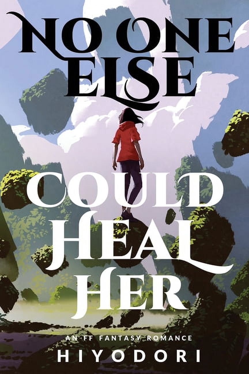 Clem & Wist No One Else Could Heal Her: An FF Fantasy Romance, Book 0 ...