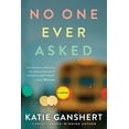 thumbnail image 1 of Pre-Owned No One Ever Asked (Paperback) 1601429045 9781601429049, 1 of 1