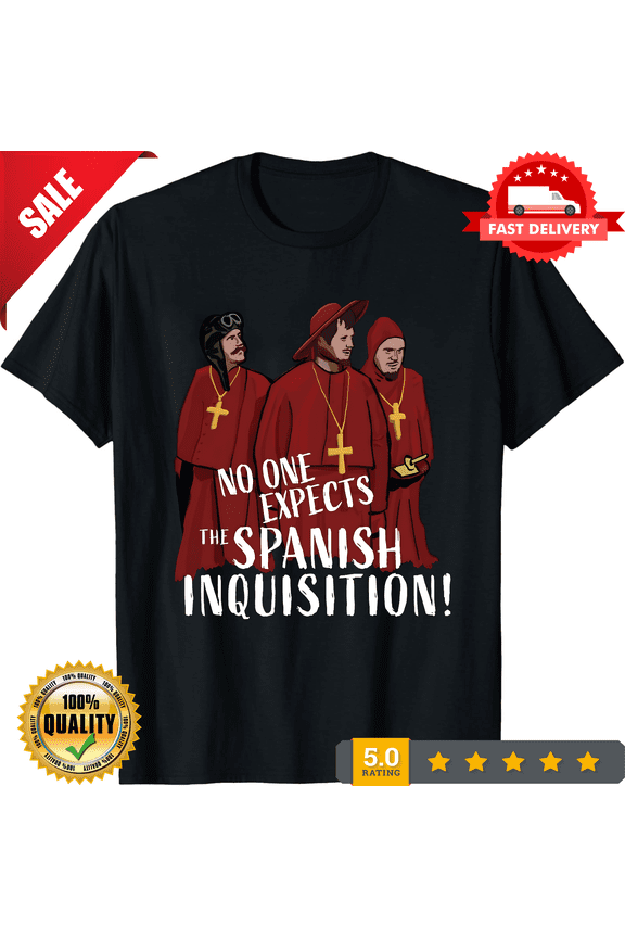 No One Expects the Spanish Inquisition! T-Shirt oversizeds blanks Blouse mens co, ULTRA LIMITED-TH68106