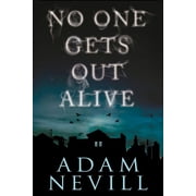 No One Gets Out Alive : A Novel (Paperback)