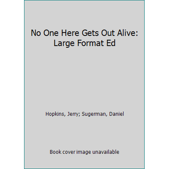 Pre-Owned No One Here Gets Out Alive: Large Format Ed (Paperback) 0859650383 9780859650380