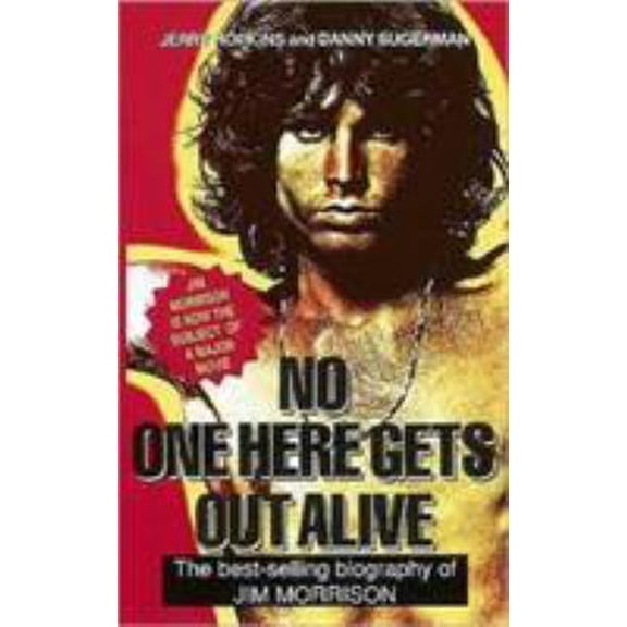 Pre-Owned No One Here Gets Out Alive : The Biography of Jim Morrison (Paperback) 085965138X 9780859651387
