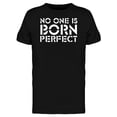 thumbnail image 1 of No One Is Born Perfect Quote Tee Men's -Image by Shutterstock, 1 of 2