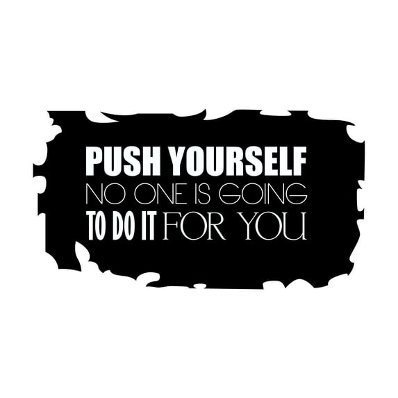 No One Is Going To Do It For You Push Yourself Motivationalquote Vinyl Design Wall Art Sticker Designs Vinyl Stickers For Home House Walls Rooms Windows Bedroom Decoration Size (12x12 inch)