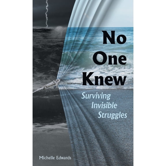 No One Knew: Surviving Invisible Struggles, (Hardcover)