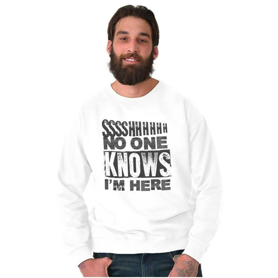 No One Knows I'm Here Antisocial Sweatshirt for Men or Women Brisco Brands X