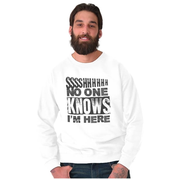 No One Knows I'm Here Antisocial Sweatshirt for Men or Women Brisco Brands X