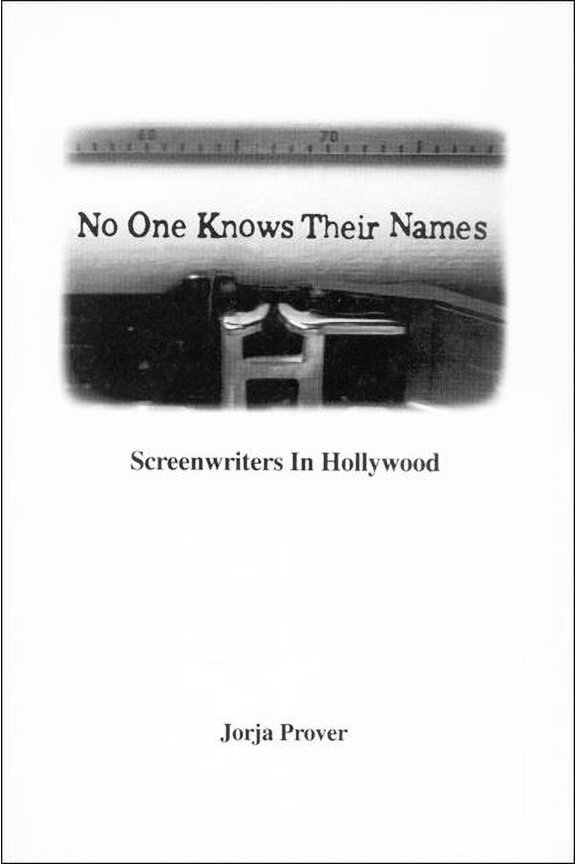No One Knows Their Names: Screenwriters in Hollywood, (Paperback)