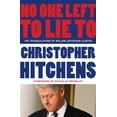 thumbnail image 1 of Pre-Owned No One Left to Lie To: The Triangulations of William Jefferson Clinton (Paperback) 0771039166 9780771039164, 1 of 2