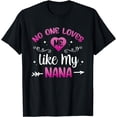 thumbnail image 1 of No One Loves Me Like My Nana T-Shirt, 1 of 4