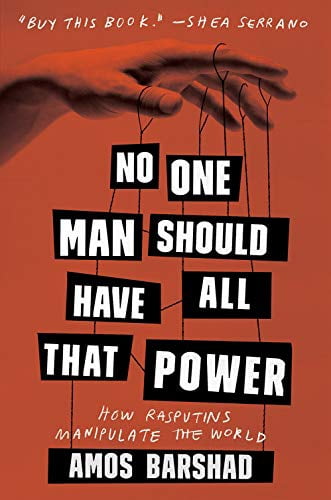 Pre-Owned No One Man Should Have All That Power: How Rasputins ...