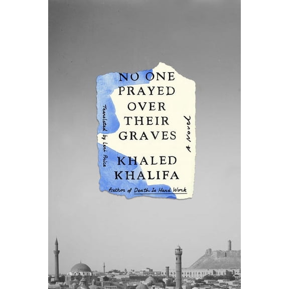 No One Prayed Over Their Graves : A Novel (Hardcover)