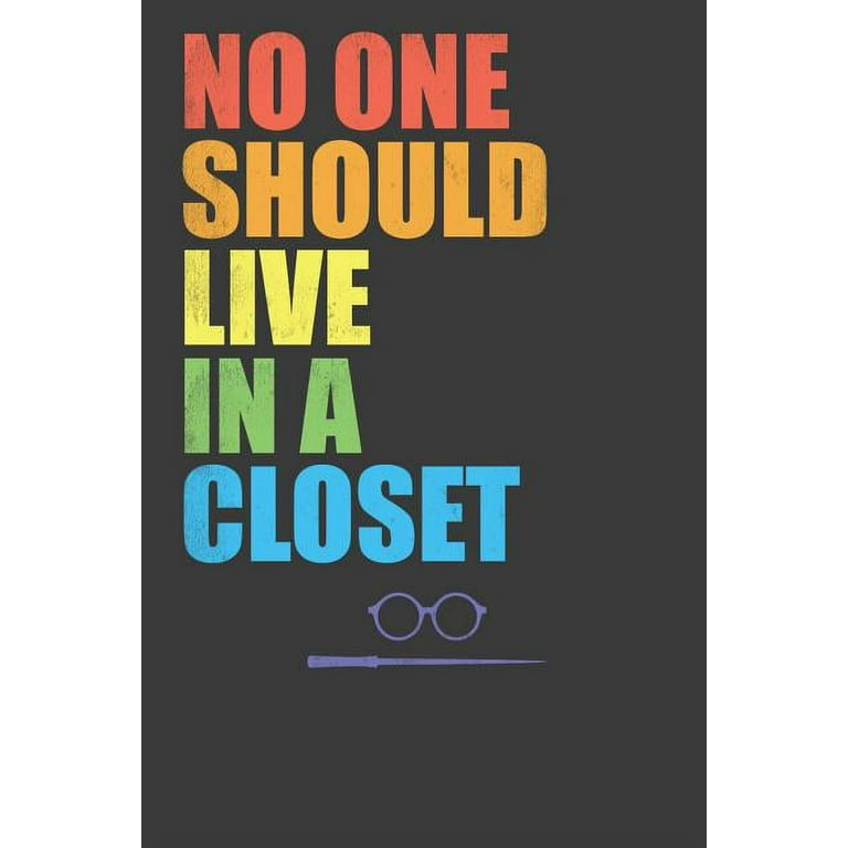 No One Should Live In A Closet Shirt Lgbt Gay Pride No One Should Live In A Closet Shirt Lgbt Gay Pride