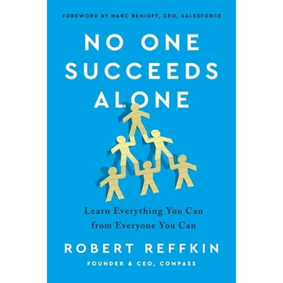 Pre-Owned No One Succeeds Alone: Learn Everything You Can from Everyone You Can (Hardcover) 0358454611 9780358454618