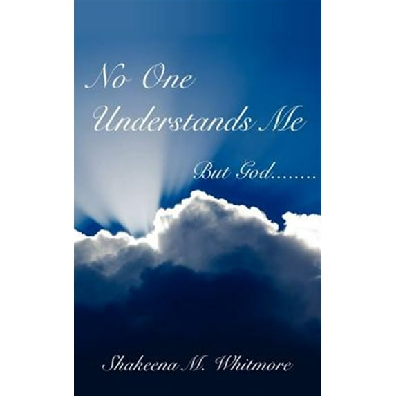 No One Understands Me: But God........ (Paperback)