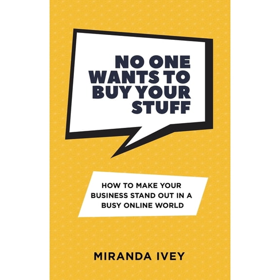 No One Wants To Buy Your Stuff, (Paperback)