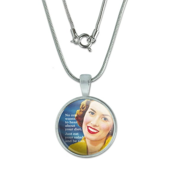 No One Wants to Hear About Your Diet Just Eat Your Salad and Be Sad Funny Humor 0.75" Pendant with Sterling Silver Plated Chain