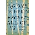 thumbnail image 1 of Pre-Owned No One is Here Except All of Us (Paperback) 1594486492 9781594486494, 1 of 1