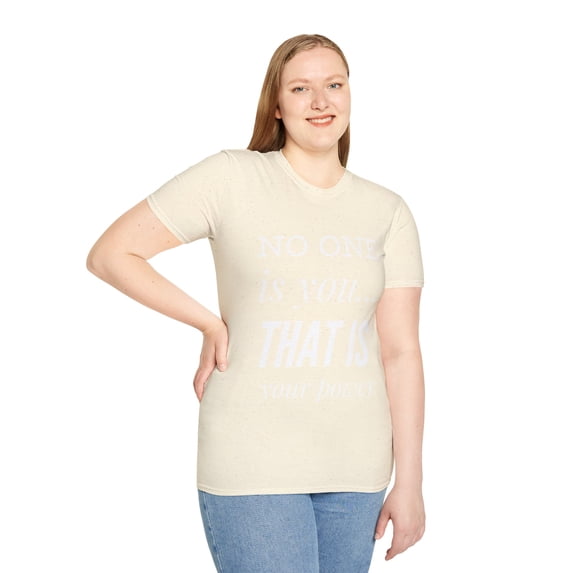 No One is you Graphic Power Novelty Men Women Apparel