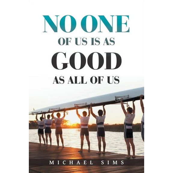 No One of Us Is as Good as All of Us (Paperback)
