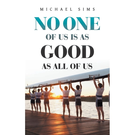 No One of Us Is as Good as All of Us, (Hardcover)