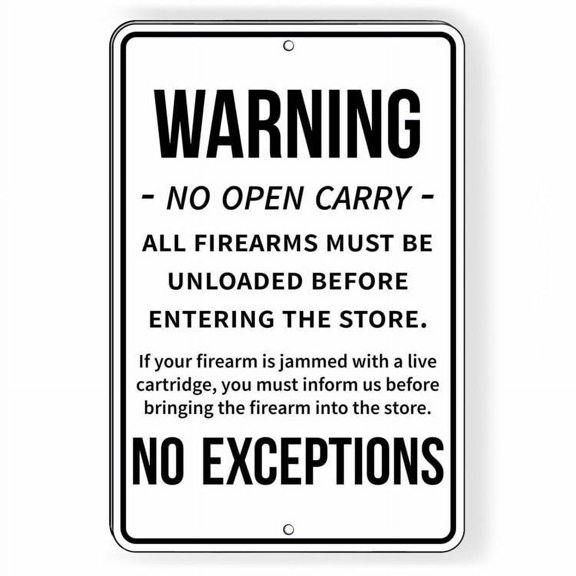 No Open Carry Firearms Must Be Unloaded Before Enter Metal Sign THREE SIZES 8 x 12 Inch