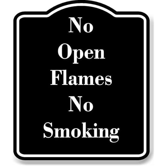No Open Flames No Smoking BLACK Aluminum Composite Sign 20''x24''