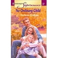 thumbnail image 1 of Pre-Owned No Ordinary Child (Harlequin Superromance No. 1126) (Unknown) 0373711263 9780373711260, 1 of 1