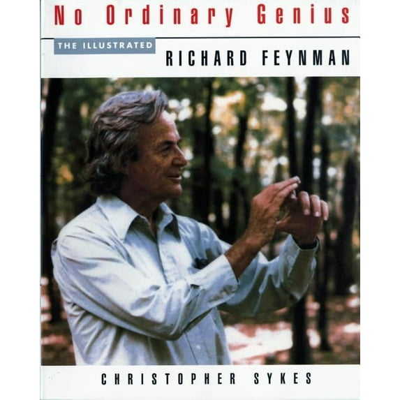No Ordinary Genius: The Illustrated Richard Feynman, (Paperback)