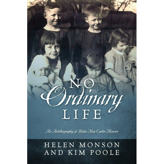 No Ordinary Life: An Autobiography of Helen Mar Carter Monson, (Paperback)