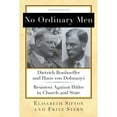 thumbnail image 1 of Pre-Owned No Ordinary Men : Dietrich Bonhoeffer and Hans von Dohnanyi, Resisters Against Hitler in Church and State (Hardcover), 1 of 1