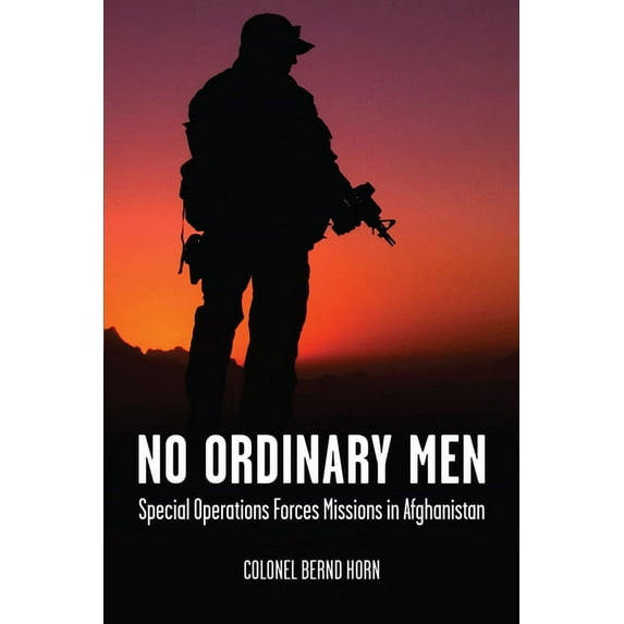 No Ordinary Men: Special Operations Forces Missions in Afghanistan, (Paperback)