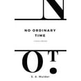 thumbnail image 1 of No Ordinary Time: A Poetry Collection, (Paperback), 1 of 1