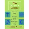 thumbnail image 1 of Pre-Owned No Other Gods: Christian Belief in Dialogue with Buddhism, Hinduism, and Islam (Paperback) 0802840973 9780802840974, 1 of 1
