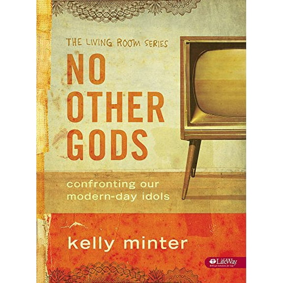 Pre-Owned No Other Gods: Confronting Our Modern-Day Idols (The Living Room Series) (Paperback) 1415852561 9781415852569
