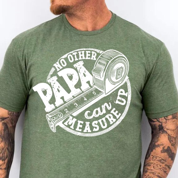 No Other Papa Can Measure Up Shirt Repairman Dad Tshirt Funny Grandpa Tee Fathers Day Gift