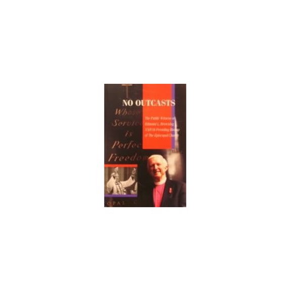 Pre-Owned No Outcasts, the public witness of Edmond L. Browning (Paperback) 0880281774 9780880281775