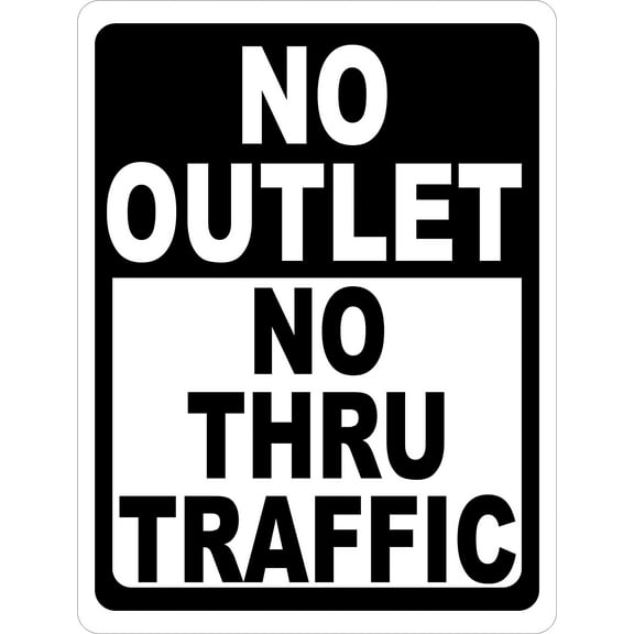 No Outlet No Thru Traffic Sign. 8x12 Metal.