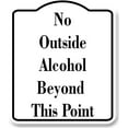 thumbnail image 1 of No Outside Alcohol Beyond This Point WB Aluminum Composite Sign 20''x24'', 1 of 8