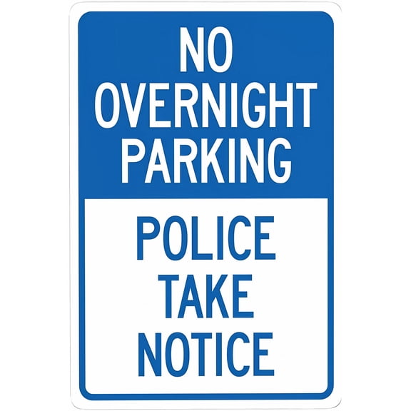 No Overnight Parking Police Take Notice Sign - 8"x12" Metal Security Tin Warning Sign, Law Enforcement Decor for Street Business Home Parking Lot
