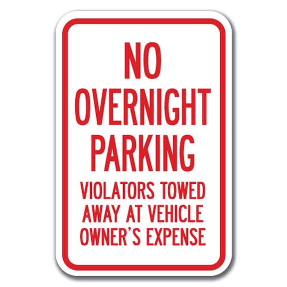 No Overnight Parking Violators Will Be Towed Away Sign 12" x 18" Heavy Gauge Aluminum Signs