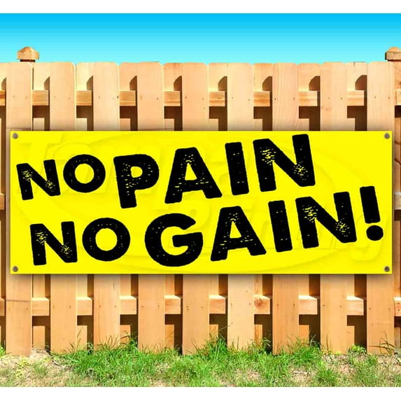No Pain No Gain 13 oz Vinyl Banner With Metal Grommets