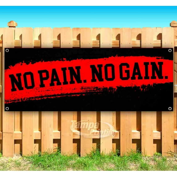 No Pain No Gain 13 oz Vinyl Banner With Metal Grommets