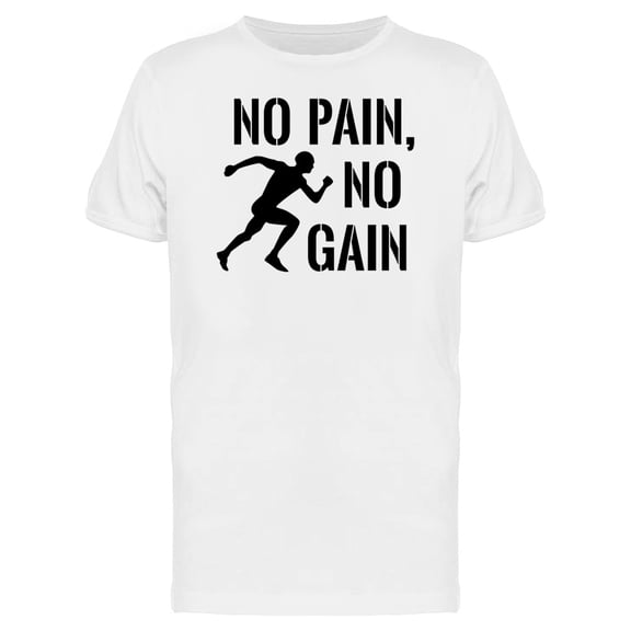 No Pain, No Gain Motivational T-Shirt Men -Image by Shutterstock, Male Medium