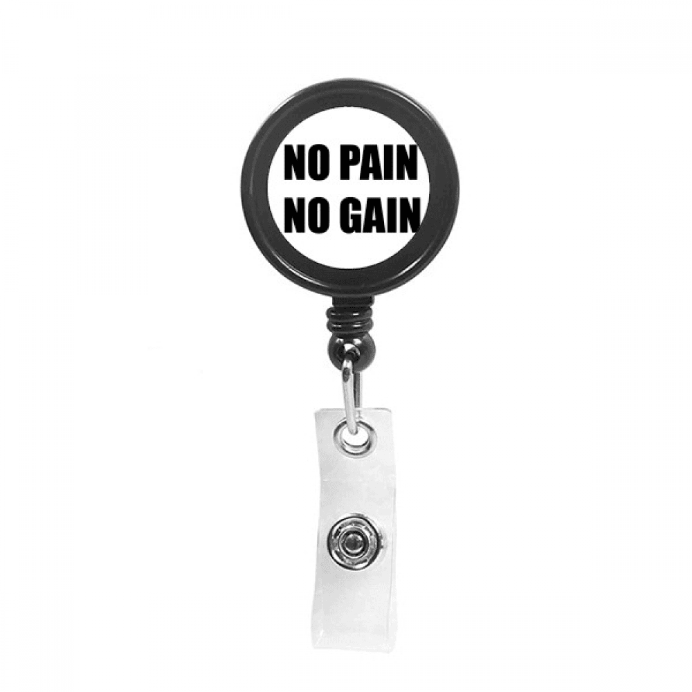 No Pain No Gain Quote Black Encourage Positive Retractable Keychain Badge Holder ID Badge