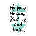 thumbnail image 1 of No Pain No Gain Train - 3" Vinyl Sticker - For Car Laptop Water Bottle Phone - Waterproof Decal, 1 of 1