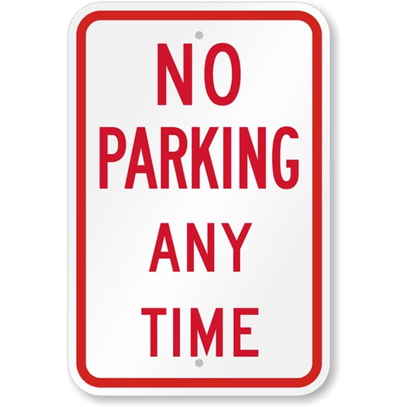 No Parking Any Time Metal Aluminum Sign Weatherproof Size: 8 x 12 Inch