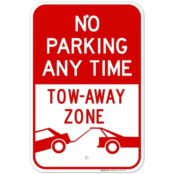 No Parking Any Time Sign, Tow Away Zone Sign,
